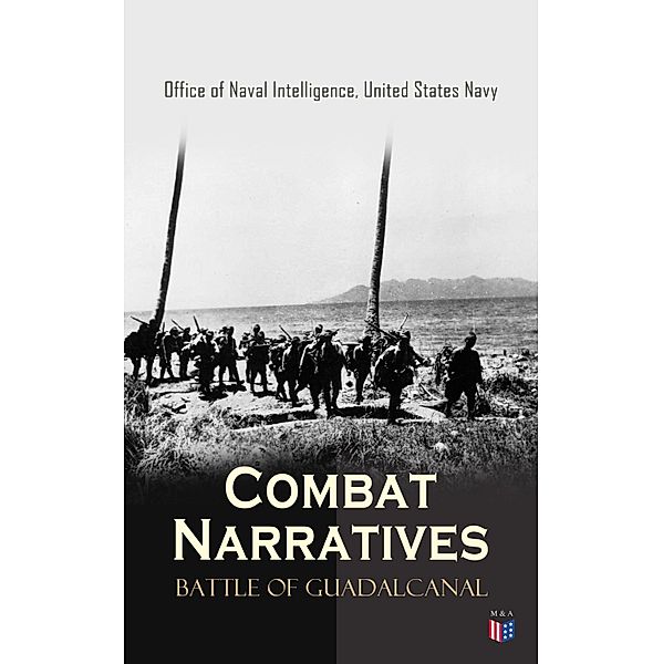 Combat Narratives: Battle of Guadalcanal, Office Of Naval Intelligence, United States Navy