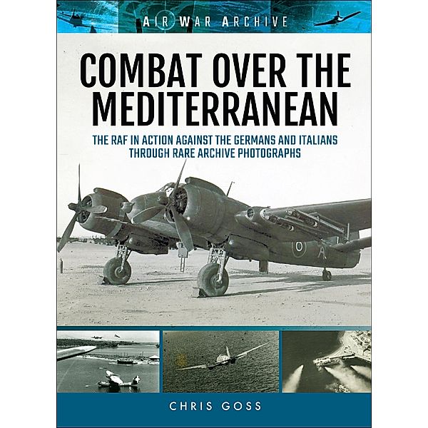 Combat Over the Mediterranean / Air War Archive, Chris Goss