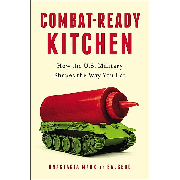 Combat-Ready Kitchen, Anastacia Marx De Salcedo