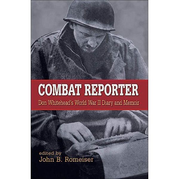 Combat Reporter, Don Whitehead