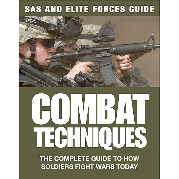 Combat Techniques / SAS and Elite Forces Guide, Chris Mcnab, Martin J Dougherty