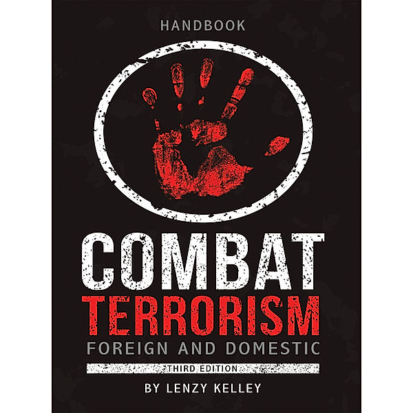 Combat Terrorism--Foreign and Domestic, Lenzy Kelley