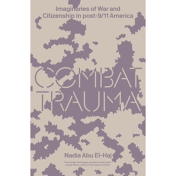 Combat Trauma, Nadia Abu El Haj