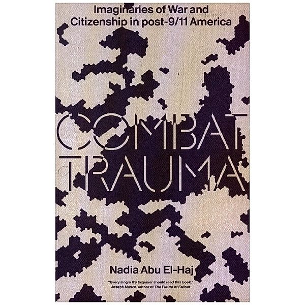 Combat Trauma, Nadia Abu El-Haj