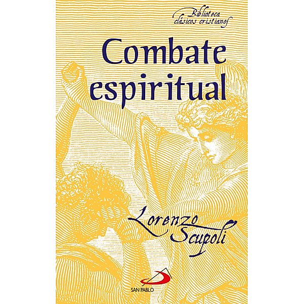 Combate espiritual / Biblioteca de clásicos cristianos Bd.19, Lorenzo Scupoli
