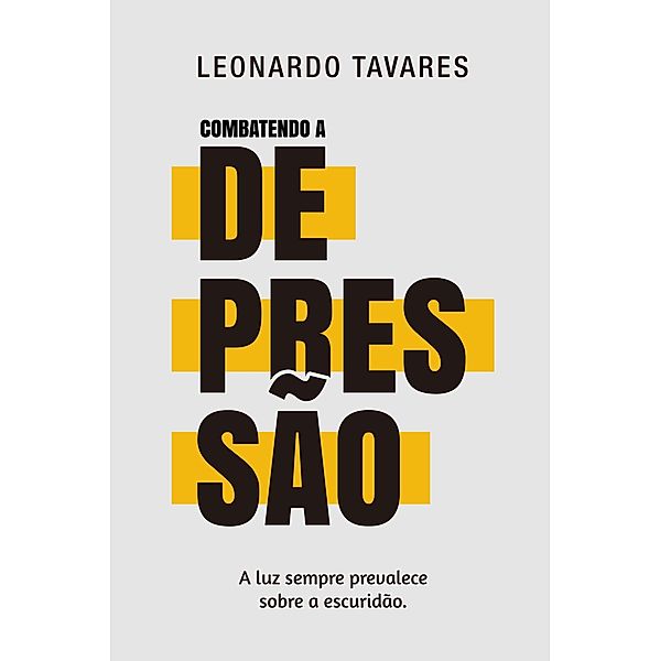 Combatendo a Depressão, Leonardo Tavares