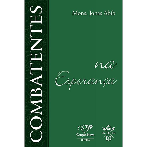 Combatentes na esperança / Combatentes Bd.2, Monsenhor Jonas Abib