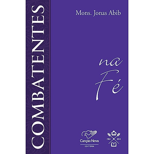 Combatentes na fé / Combatentes Bd.1, Monsenhor Jonas Abib