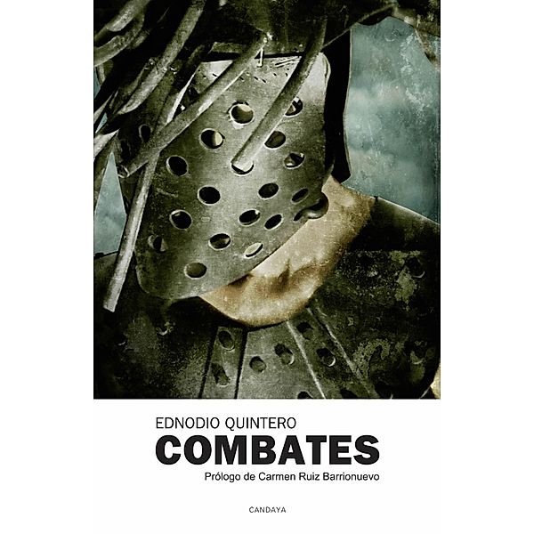 Combates / Candaya Narrativa Bd.13, Ednodio Quintero
