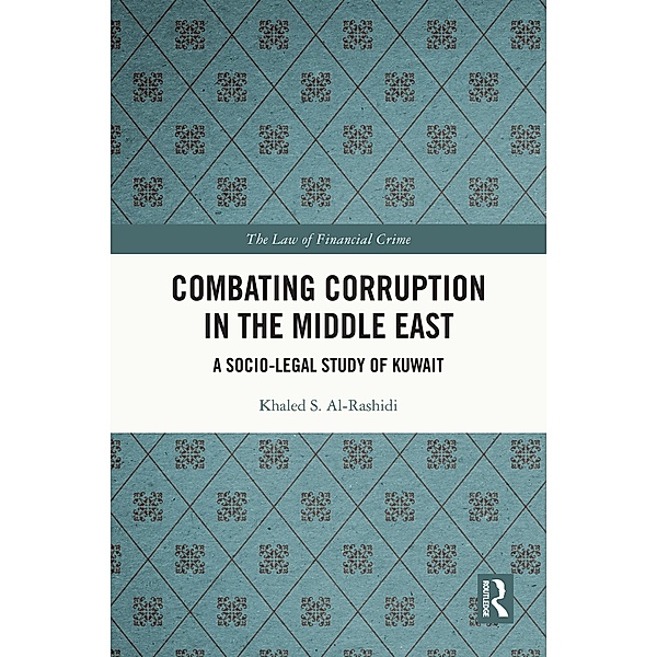 Combating Corruption in the Middle East, Khaled S. Al-Rashidi