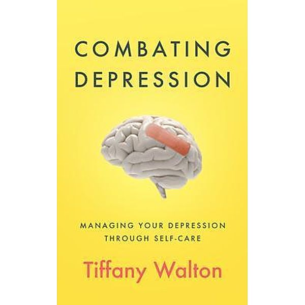 Combating Depression, Tiffany Walton