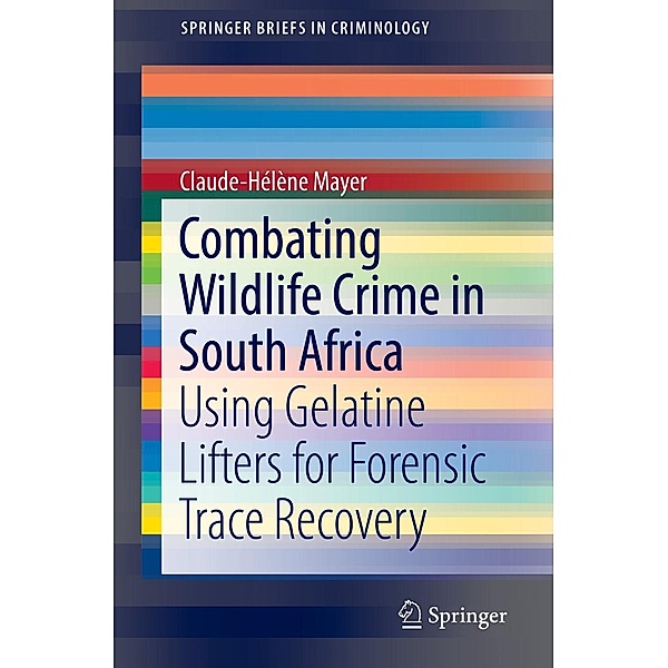 Combating Wildlife Crime in South Africa / SpringerBriefs in Criminology, Claude-Hélène Mayer