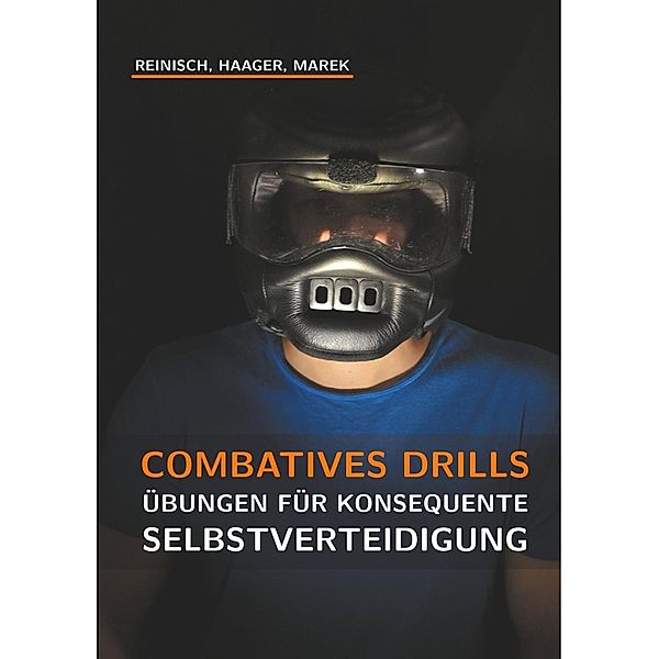 Combatives Drills, Stefan Reinisch, Willi Haager, Harald Marek