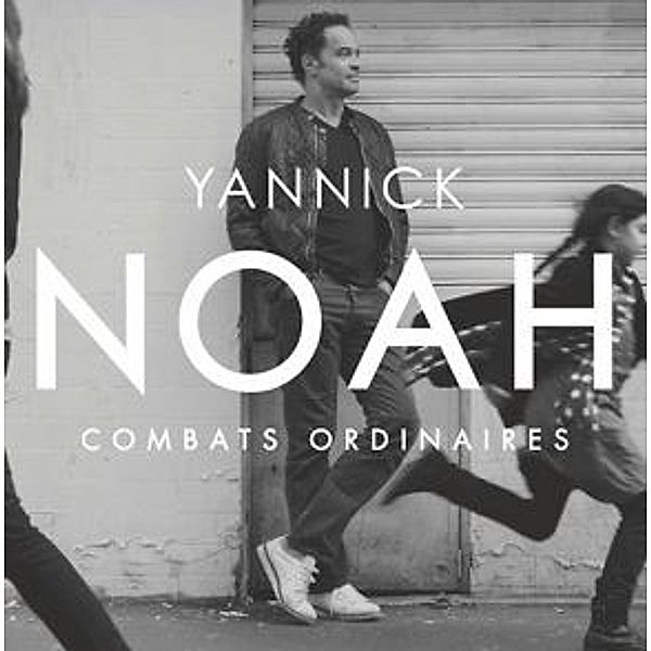 Combats Ordinnaires, NOAH YANNICK