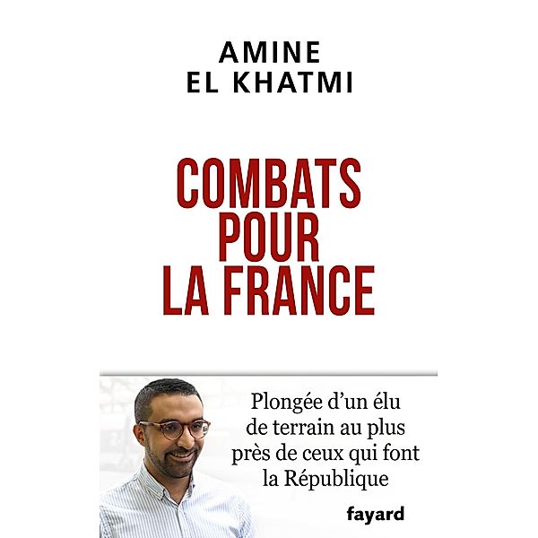 Combats pour la France / Documents, Amine El Khatmi