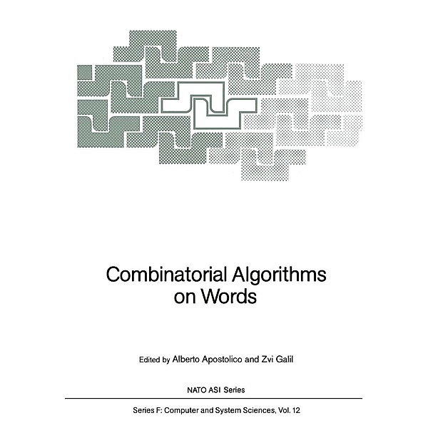 Combinatorial Algorithms on Words / NATO ASI Subseries F: Bd.12