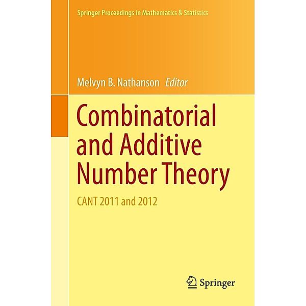 Combinatorial and Additive Number Theory / Springer Proceedings in Mathematics & Statistics Bd.101