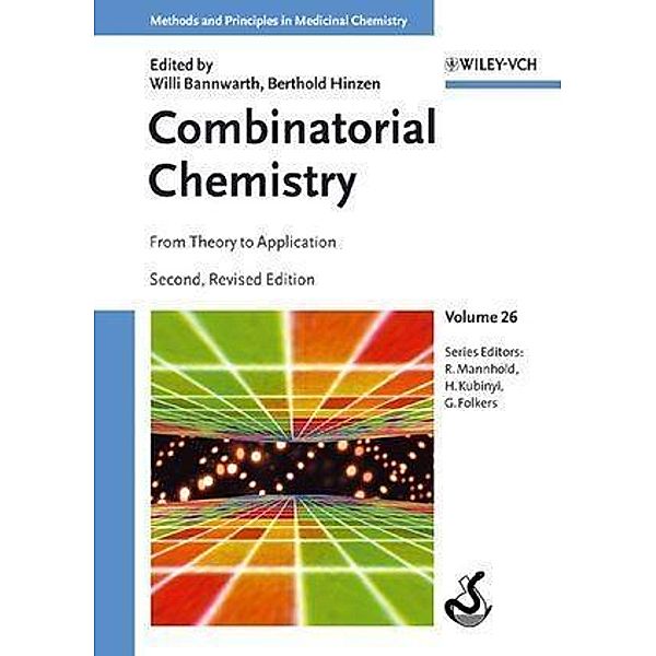 Combinatorial Chemistry / Methods and Principles in Medicinal Chemistry Bd.26