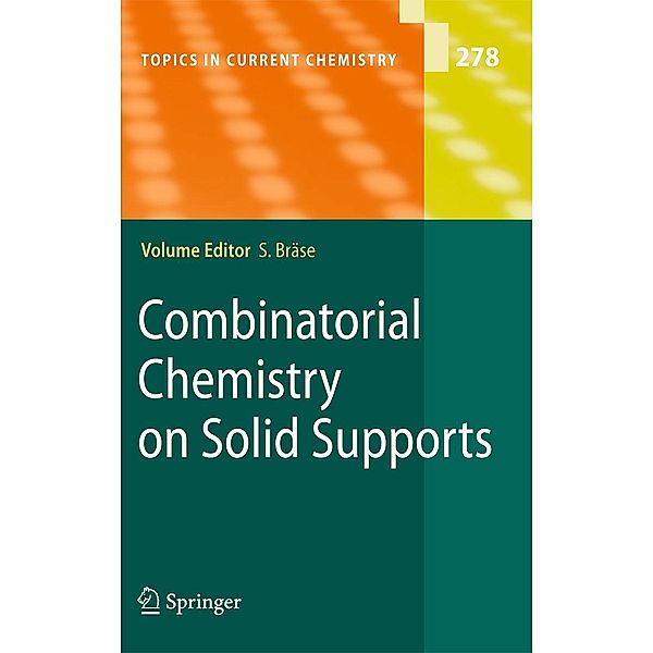 Combinatorial Chemistry on Solid Supports / Topics in Current Chemistry Bd.278