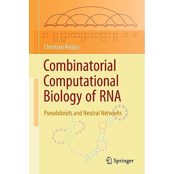 Combinatorial Computational Biology of RNA, Christian Reidys
