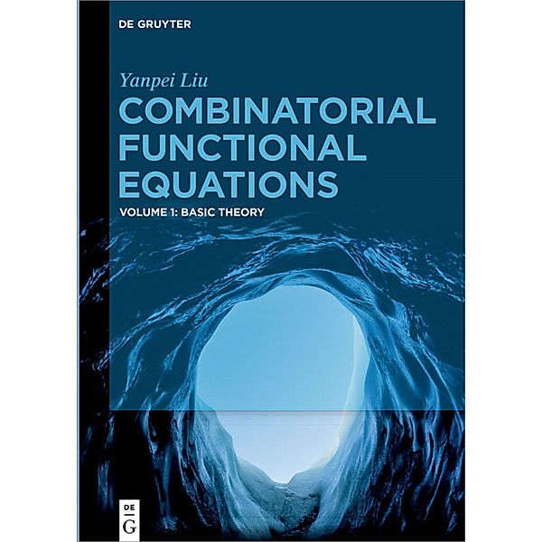 Combinatorial Functional Equations, Yanpei Liu
