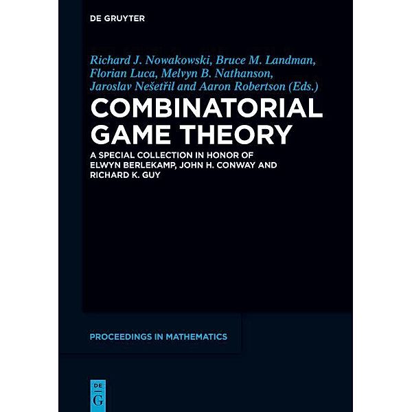 Combinatorial Game Theory / De Gruyter Proceedings in Mathematics