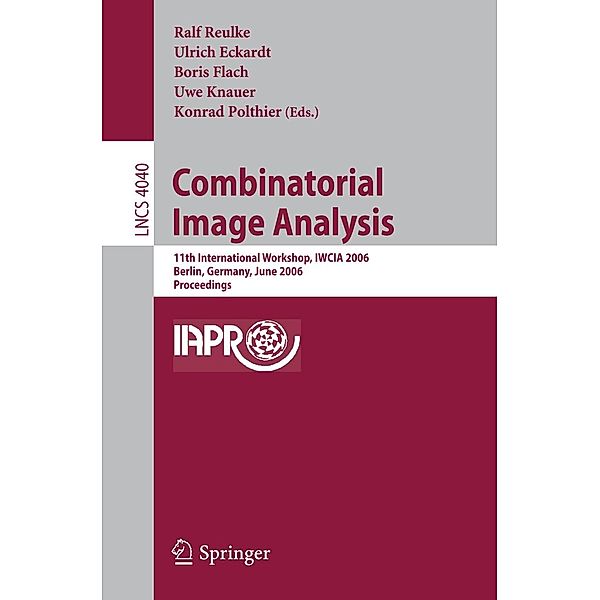 Combinatorial Image Analysis / Lecture Notes in Computer Science Bd.4040