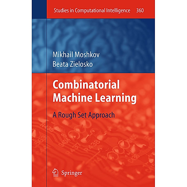 Combinatorial Machine Learning, Mikhail Moshkov, Beata Zielosko