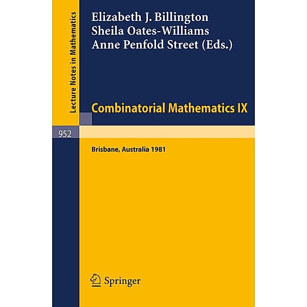 Combinatorial Mathematics IX / Lecture Notes in Mathematics Bd.952