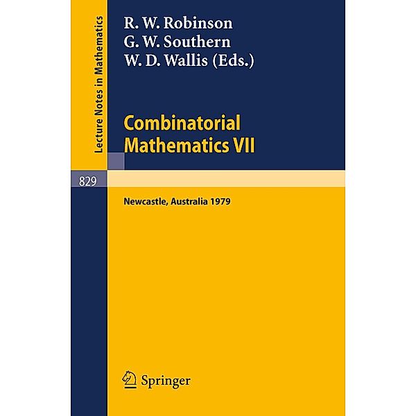 Combinatorial Mathematics VII / Lecture Notes in Mathematics Bd.829