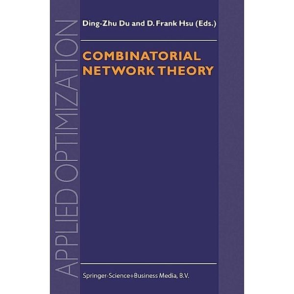 Combinatorial Network Theory / Applied Optimization Bd.1