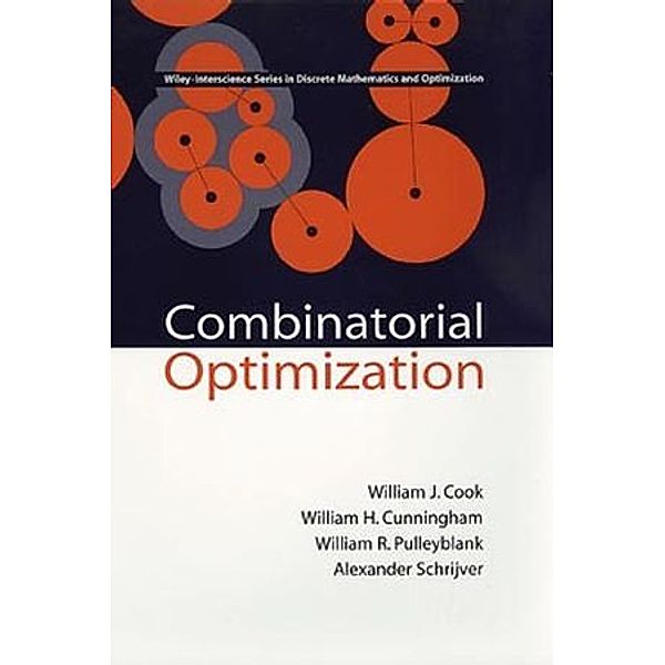 Combinatorial Optimization, William J. Cook, William H. Cunningham, William R. Pulleyblank, Alexander Schrijver