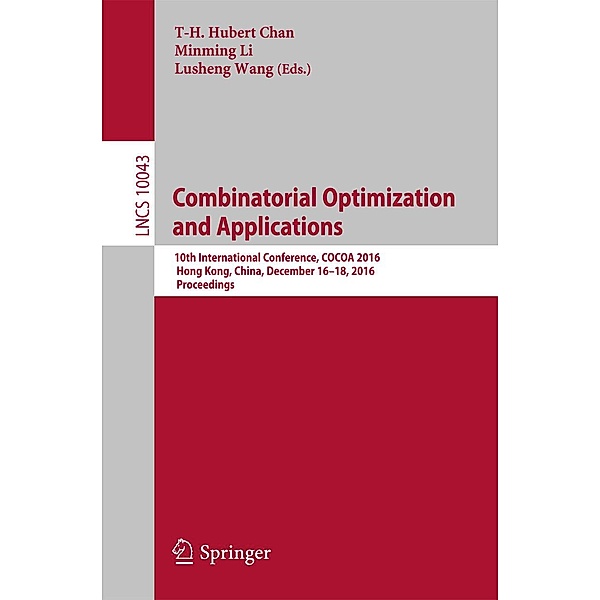 Combinatorial Optimization and Applications / Lecture Notes in Computer Science Bd.10043
