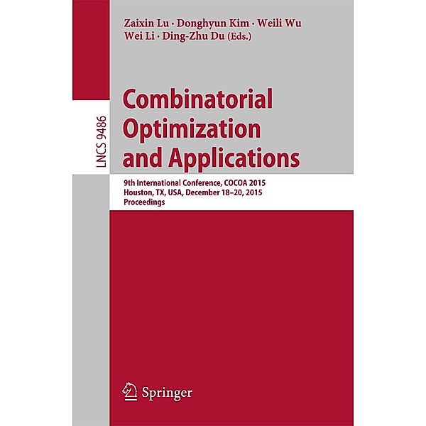 Combinatorial Optimization and Applications / Lecture Notes in Computer Science Bd.9486