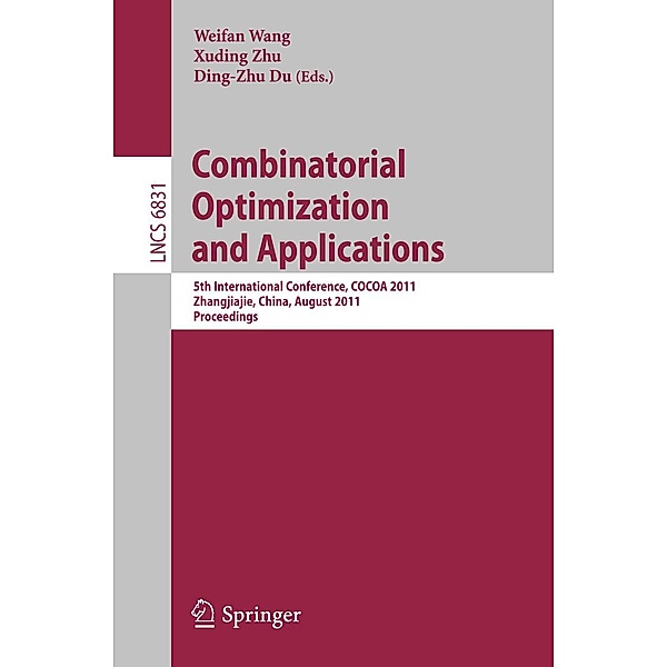 Combinatorial Optimization and Applications / Lecture Notes in Computer Science Bd.6831