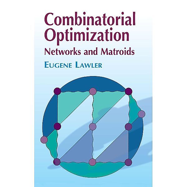 Combinatorial Optimization / Dover Books on Mathematics, Eugene Lawler