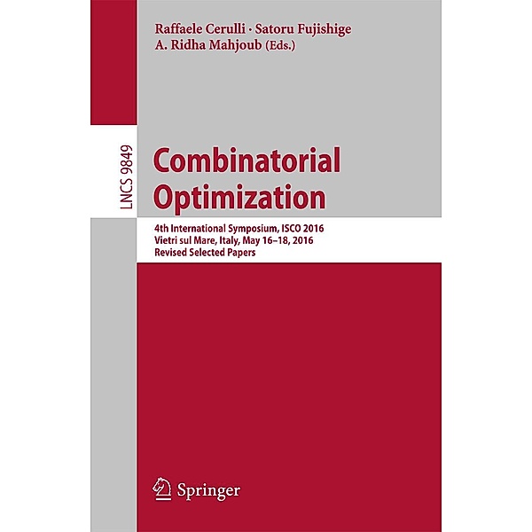 Combinatorial Optimization / Lecture Notes in Computer Science Bd.9849