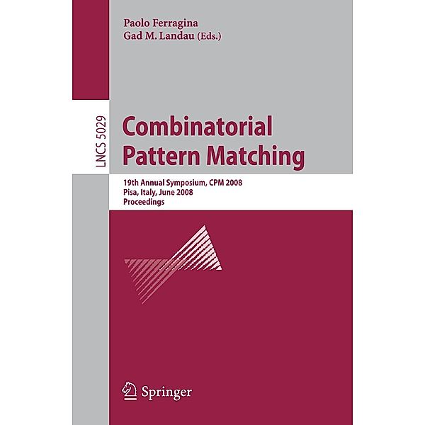 Combinatorial Pattern Matching / Lecture Notes in Computer Science Bd.5029