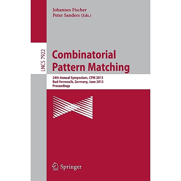 Combinatorial Pattern Matching / Lecture Notes in Computer Science Bd.7922