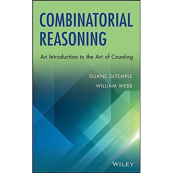Combinatorial Reasoning, Duane DeTemple, William Webb