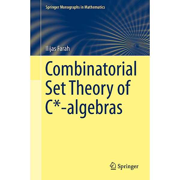Combinatorial Set Theory of C*-algebras, Ilijas Farah