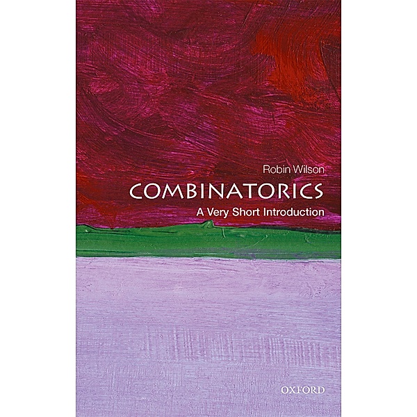 Combinatorics: A Very Short Introduction / Very Short Introductions, Robin Wilson