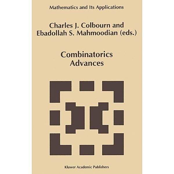 Combinatorics Advances / Mathematics and Its Applications Bd.329