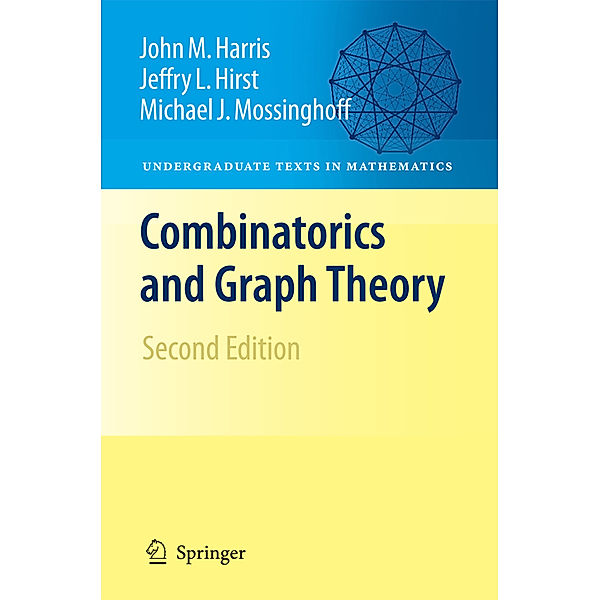 Combinatorics and Graph Theory, John Harris, Jeffry L. Hirst, Michael Mossinghoff