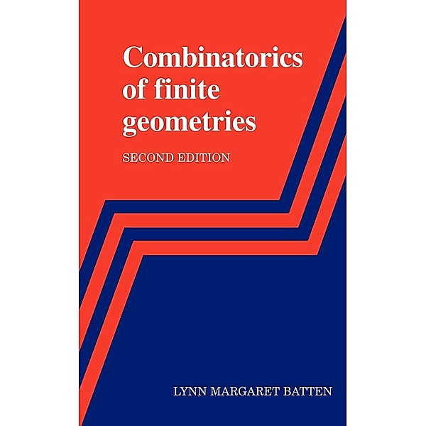 Combinatorics of Finite Geometries, Lynn Margaret Batten