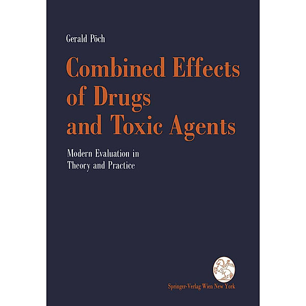 Combined Effects of Drugs and Toxic Agents, Gerald Pöch