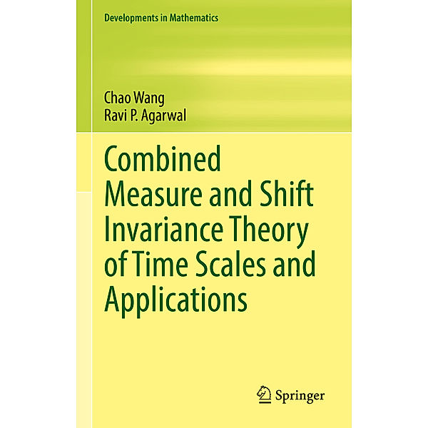 Combined Measure and Shift Invariance Theory of Time Scales and Applications, Chao Wang, Ravi P. Agarwal