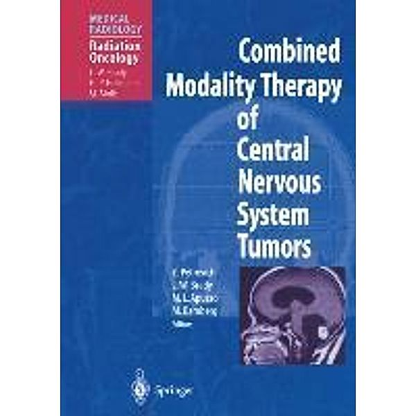 Combined Modality Therapy of Central Nervous System Tumors, M. Molls, L. W. Brady, H. -P. Heilmann