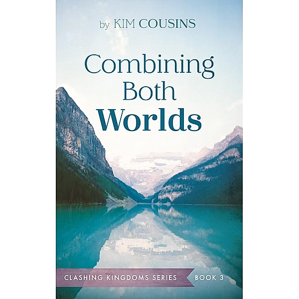Combining Both Worlds / Clashing Kingdoms, Kim Cousins