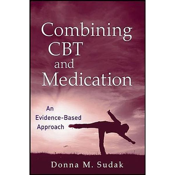 Combining CBT and Medication, Donna M. Sudak